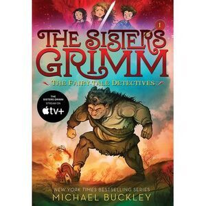 The Fairy-Tale Detectives (the Sisters Grimm #1): Volume 1 -- Michael Buckley